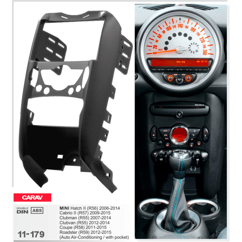 Переходная рамка Carav MINI Hatch (R56), Cabrio (R57), Clubman (R55), Clubvan (R55), Coupe (R58), Roadster (R59) (11-179)